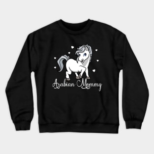 Horse Lover - Arabian Mommy Crewneck Sweatshirt